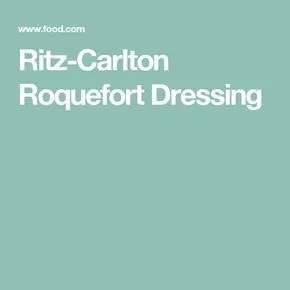 Ritz Carlton Roquefort Dressing