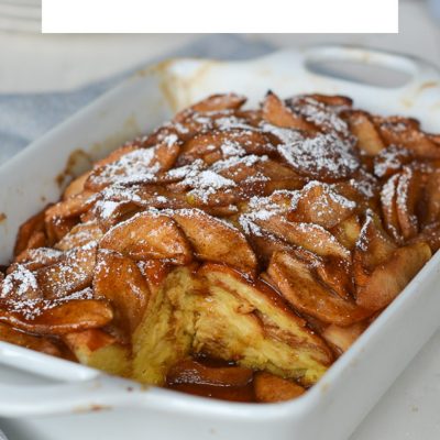 Apple Cinnamon French Toast Casserole In A